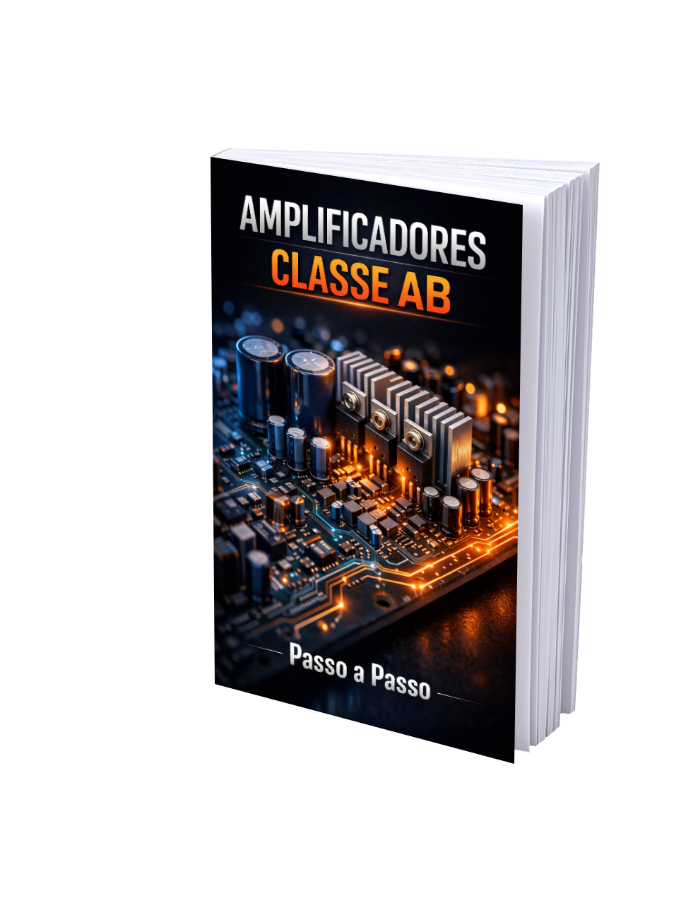 Capa do ebook Monte Seu Amplificador Classe AB